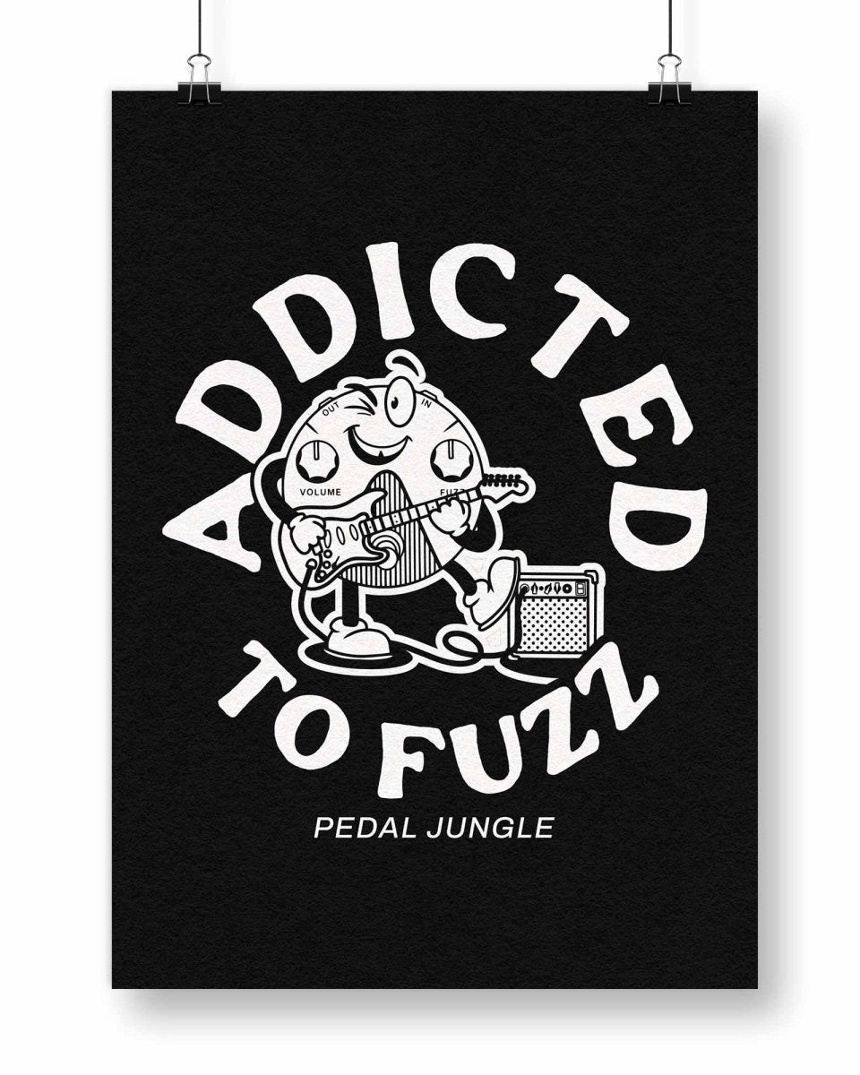 Addicted To Fuzz Digital Poster - Pedal Jungle