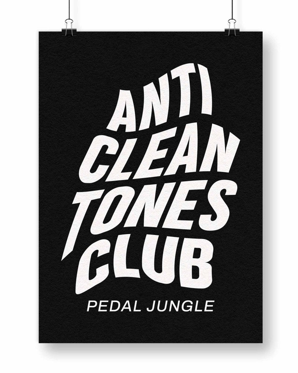 Anti Clean Tones Club Digital Poster - Pedal Jungle