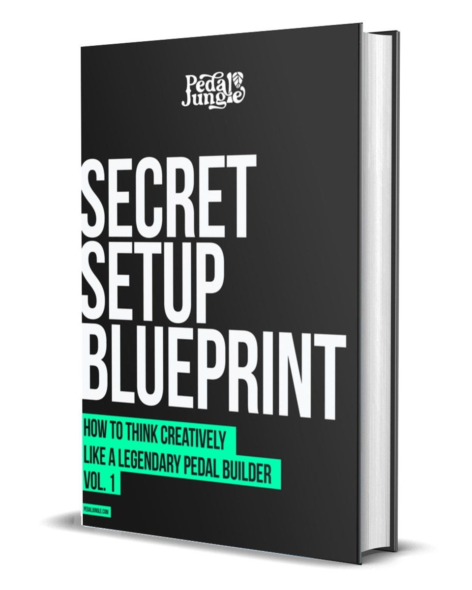 Secret Setup Blueprint Vol 1 Digital eBook - Pedal Jungle