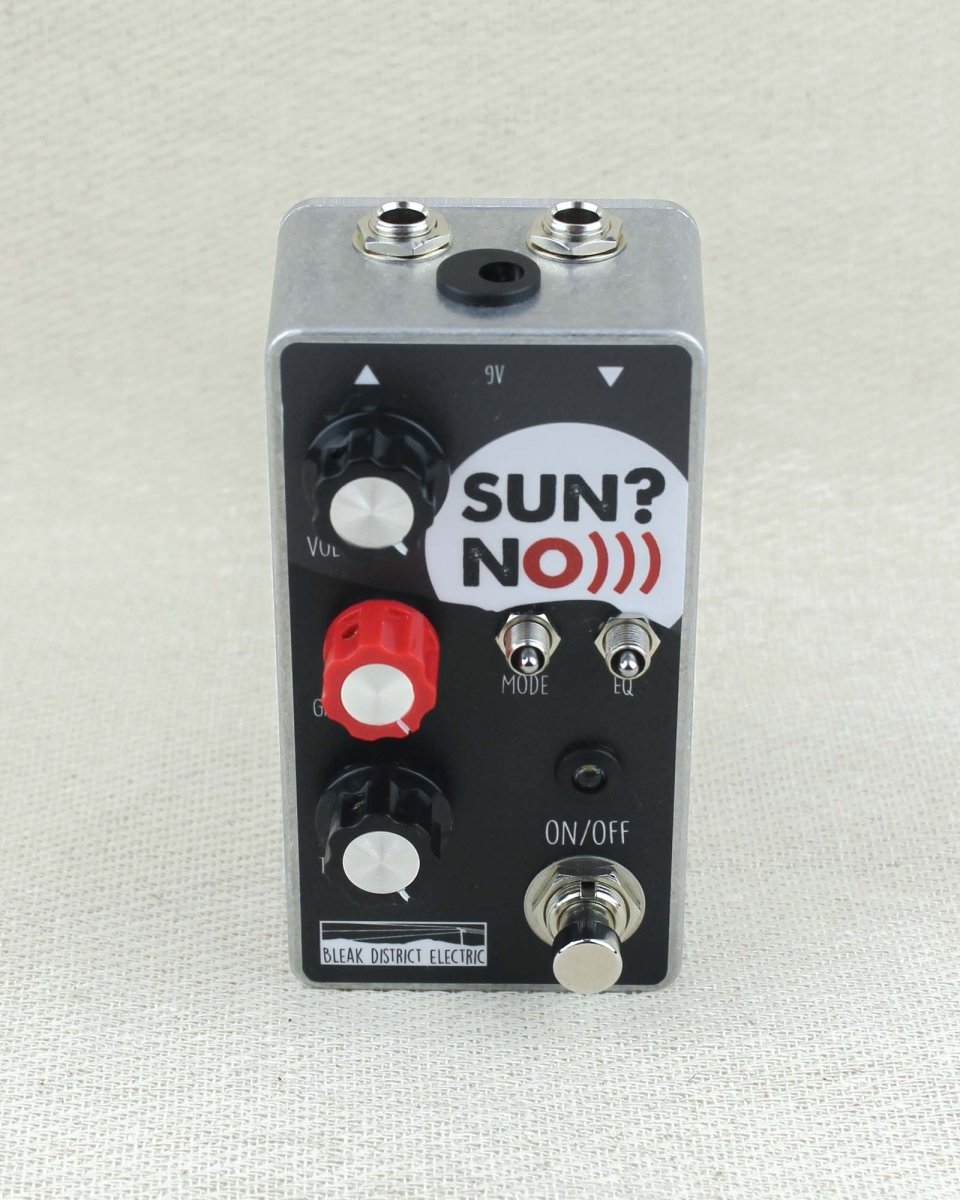 Sun?No Preamp FX Pedal | Bleak District Electric - Pedal Jungle